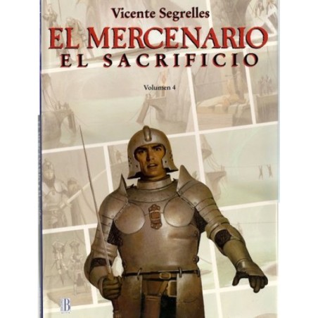 EL MERCENARIO VOLUMEN 4 : EL SACRIFICIO DE VICENTE SEGRELLES