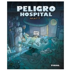 PELIGRO ,COL.COMPLETA 3 VOLUMENES ED.TIKAL POR MATT : PELIGRO HUMANOS, PELIGRO HOSPITAL Y PELIGRO MATRIMONIO