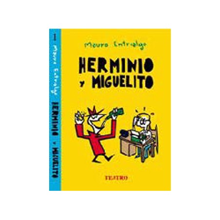 HERMINIO Y MIGUELITO POR MAURO ENTRIALGO