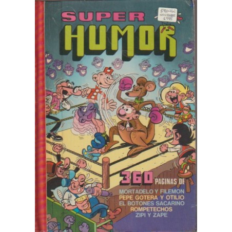 SUPER HUMOR ED.BRUGUERA 3ª EDICION VI ( Nº 6 ) 360 PAGINAS DE ROMPETECHOS ,PEPE GOTERA Y OTILIO , SACARINO ,ZIPI Y ZAPE Y MORTADELO Y FILEMON, 1ª EDICION NOVIEMBRE DE 1975