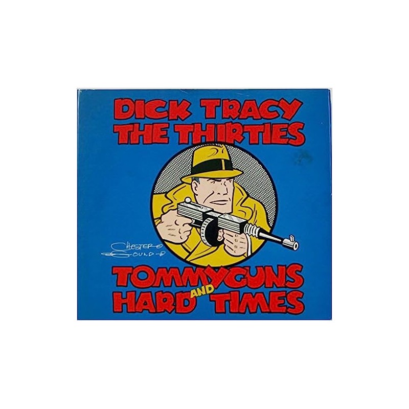 Dick Tracy, the Thirties: Tommy Guns and Hard Times Tapa dura, INGLES
