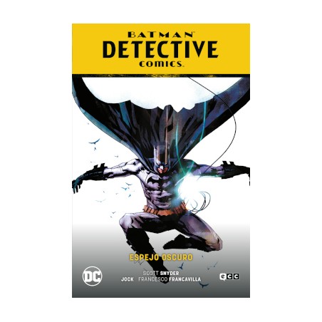 BATMAN SAGA DETECTIVE COMICS VOL.4 : ESPEJO OSCURO ( BATMAN RENACIDO PARTE 6 )