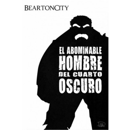 BEARTONCITY EL ABOMINABLE HOMBRE DEL CUARTO OSCURO