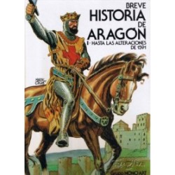 BREVE HISTORIA DE ARAGON VOL.1 - HASTA LAS ALTERACIONES DE 1591