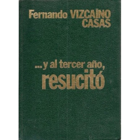 ... Y AL TERCER AÑO RESUCITO ADAPTACION DE LA OBRA DE FERNANDO VIZCAINO CASAS ,DIBUJADOS POR CHIQUI DE LA FUENTE