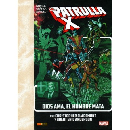 NOVELA GRAFICA MARVEL LA PATRULLA X : DIOS AMA , EL HOMBRE MATA