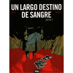UN LARGO DESTINO DE SANGRE...
