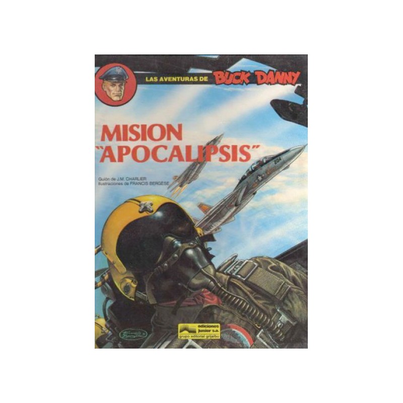 LAS AVENTURAS DE BUCK DANNY Nº41 MISION APOCALIPSIS  ED GRIJALBO POR J.M.CHARLIER ( EL TENIENTE BLUEBERRY ...)