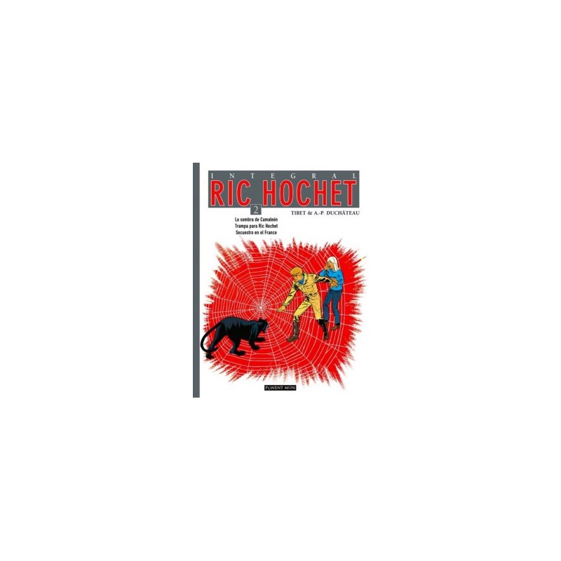 RIC HOCHET INTEGRAL 2 : LA SOMBRA DEL CAMALEON,TRAMPA PARA RIC HOCHET Y SECUESTRO EN EL FRANCE
