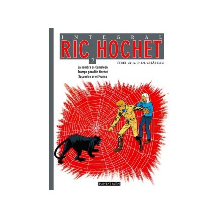 RIC HOCHET INTEGRAL 2 : LA SOMBRA DEL CAMALEON,TRAMPA PARA RIC HOCHET Y SECUESTRO EN EL FRANCE