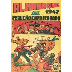 ALMANAQUE DEL PEQUEÑO ENMASCARADO 1947 CON LA PANDILLA DE LOS SIETE DE MANUEL GAGO