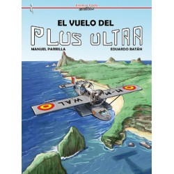 HISTORIA DE ESPAÑA EN VIÑETAS Nº 59 EL VUELO DEL PLUS ULTRA