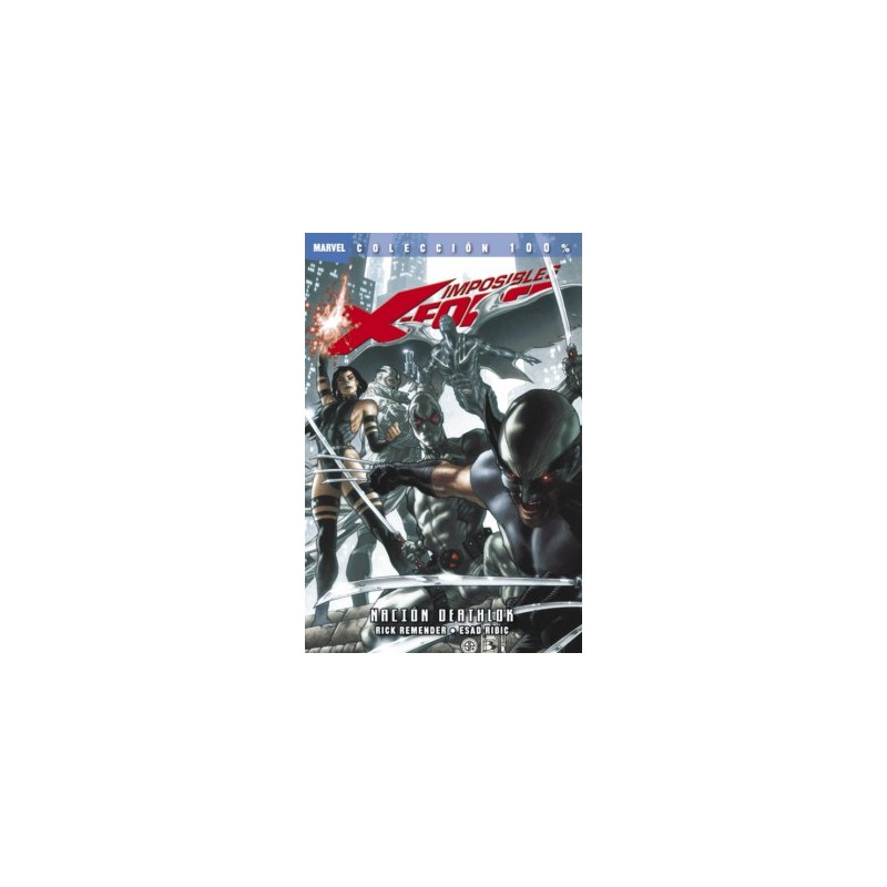 IMPOSIBLES X-FORCE Nº 2 AL 5 : nacion deathlok ,la saga del angel oscuro, otromundo,y ejecucion final