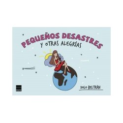 PEQUEÑOS DESASTRES Y OTRAS ALEGRIAS
