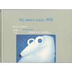 IRIS DE MIQUEL OBIOLS Y CARME SOLE VENDRELL ALBUMES 1,2 Y 4 A 7