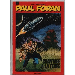 PAUL FORAN Nº 1 CHANTAGE A LA TERRE , RUSTICA , COLOR,FRANCES