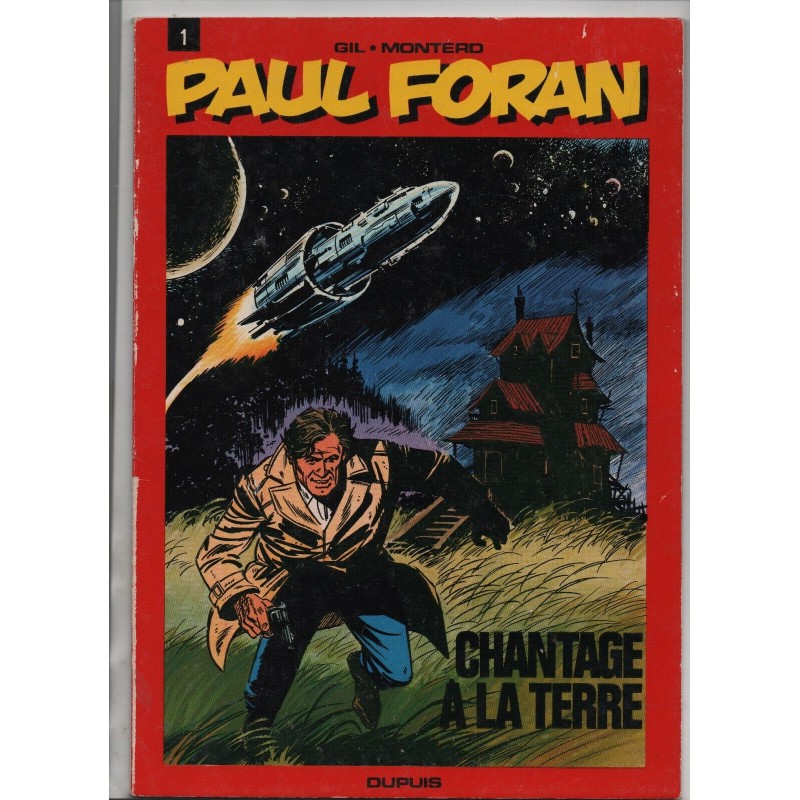 PAUL FORAN Nº 1 CHANTAGE A LA TERRE , RUSTICA , COLOR,FRANCES