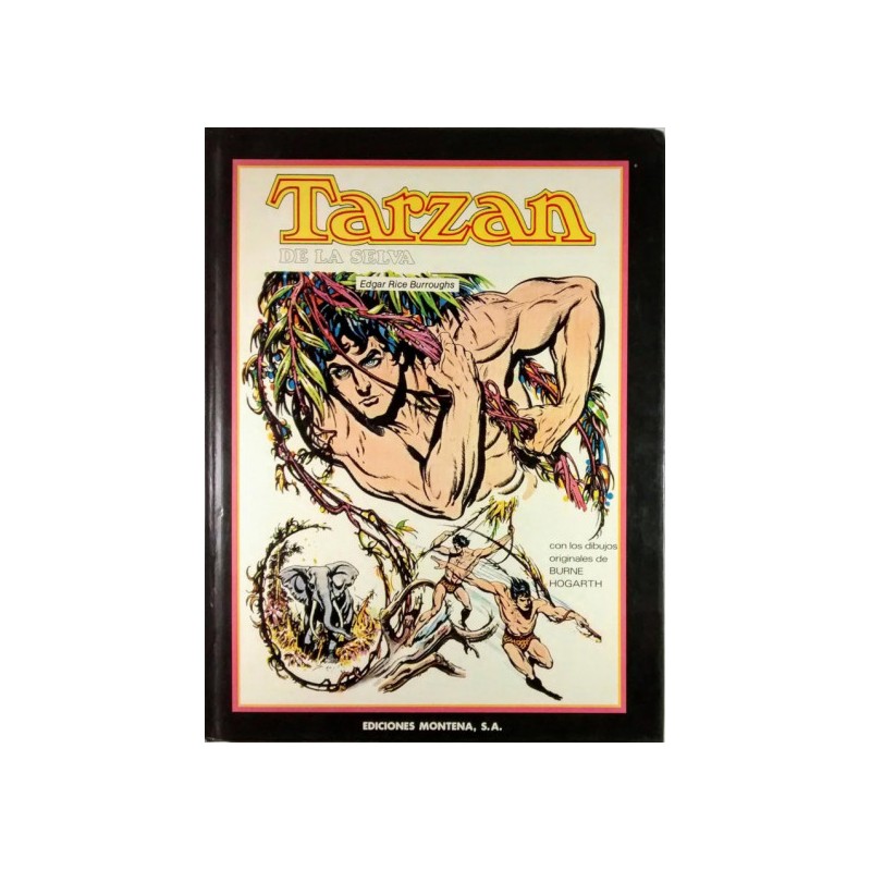TARZAN DE LA SELVA POR BURNE HOGARTH ,EDICIONES MONTENA S.A.