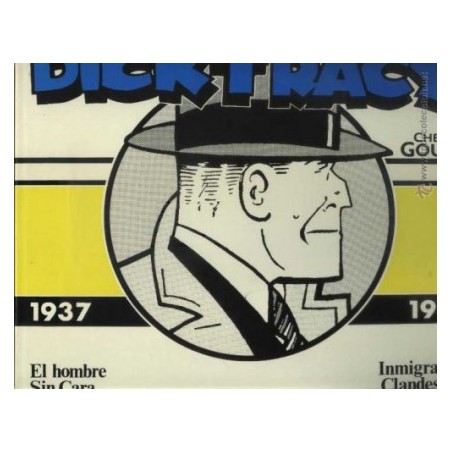 DICK TRACY 1937 A 1938 : EL HOMBRE SIN CARA E INMIGRACION CLANDESTINA