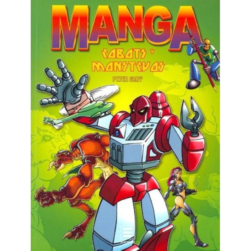 MANGA ROBOTS Y MONSTRUOS POR PETER GRAY