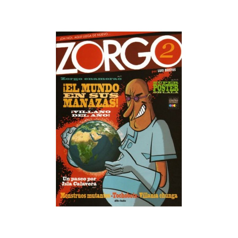 ZORGO Nº 1 Y 2 UN MUNDO BAJO LA AMENAZA DE ZORGO POR LUIS BUSTOS Y EL MUNDO EN SUS MANAZAS