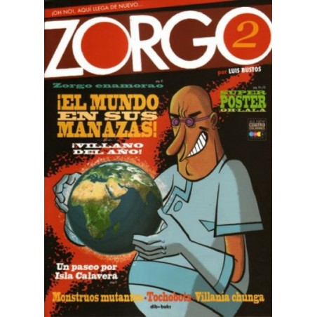 ZORGO Nº 1 Y 2 UN MUNDO BAJO LA AMENAZA DE ZORGO POR LUIS BUSTOS Y EL MUNDO EN SUS MANAZAS