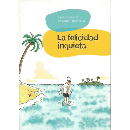 LA FELICIDAD INQUIETA POR LEWIS TRONDHEIM