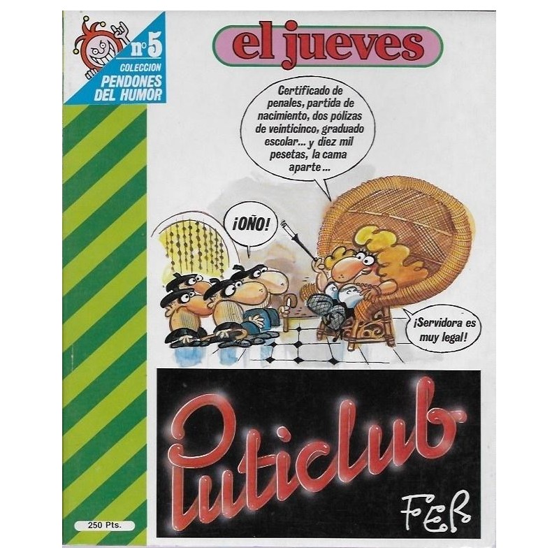 PENDONES DEL HUMOR Nº 5,65,91,133 Y 138 - PUTICLUB DE FER