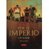 POR EL IMPERIO , COLECCION COMPLETA , 3 ALBUMES : EL HONOR, LAS MUJERES Y LA FORTUNA