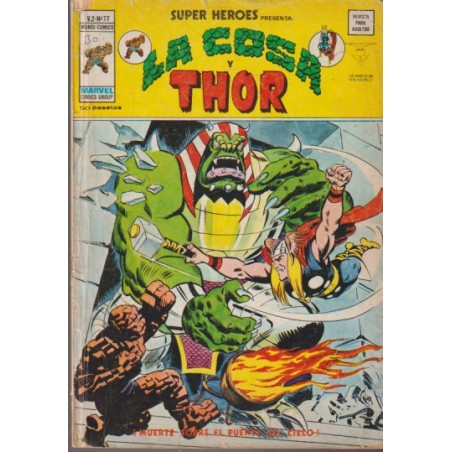 SUPER HEROES PRESENTA VOL.2 ED.VERTICE Nº 77 LA COSA Y THOR : ¡ MUERTE SOBRE EL PUENTE DEL CIELO ¡