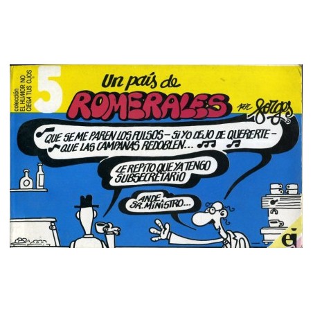 COLECCION EL HUMOR NO CIEGA TUS OJOS Nº 5 UN PAIS DE ROMERALES POR FORGES