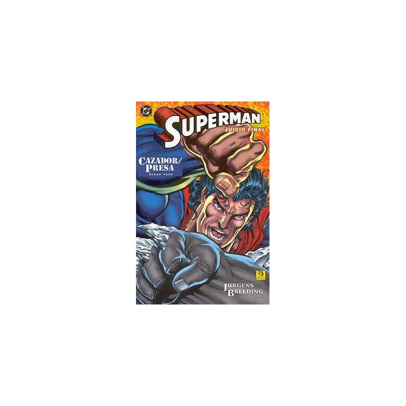 SUPERMAN JUICIO FINAL CAZADOR / PRESA Nº 3 DE 3