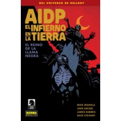 AIDP Nº 26 EL INFIERNO EN LA TIERRA : EL REINO DE LA LLAMA NEGRA , DEL UNIVERSO DE HELLBOY