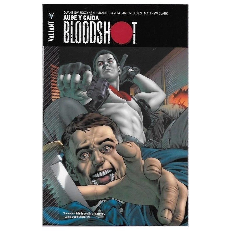 VALIANT - BLOODSHOT VOLUMEN UNO A VOLUMEN 3 : INCENDIAR EL MUNDO , AUGE Y CAIDA Y LAS GUERRAS HARBINGER