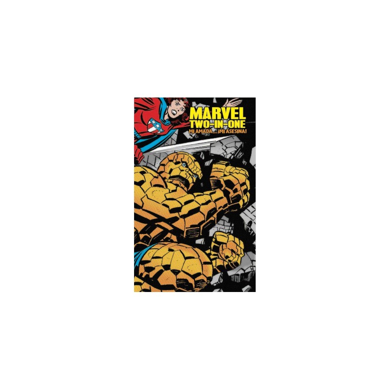 MARVEL LIMITED EDITION LA COSA MARVEL TWO IN ONE VOL.1 Y 2 : GRITA MONSTRUO , MI AMADA ... MI ASESINA