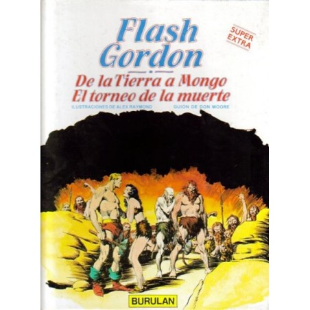 FLASH GORDON ED.BURULAN SUPER EXTRA 1-2 : DE LA TIERRA A MONGO Y EL TORNEO DE LA MUERTE POR ALEX RAYMOND Y DON MOORE