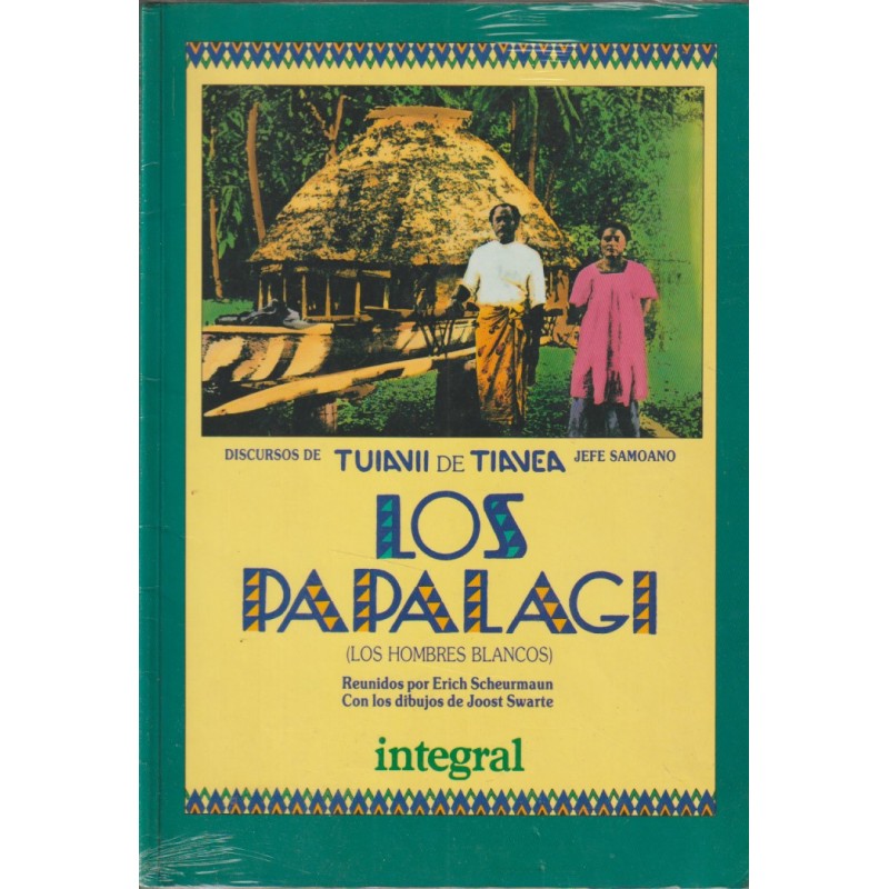 DISCURSOS DE TUAVI DE TIAVEA JEFE SAMOANO : LOS PAPALAGI DE ERICH SCHEURMANN