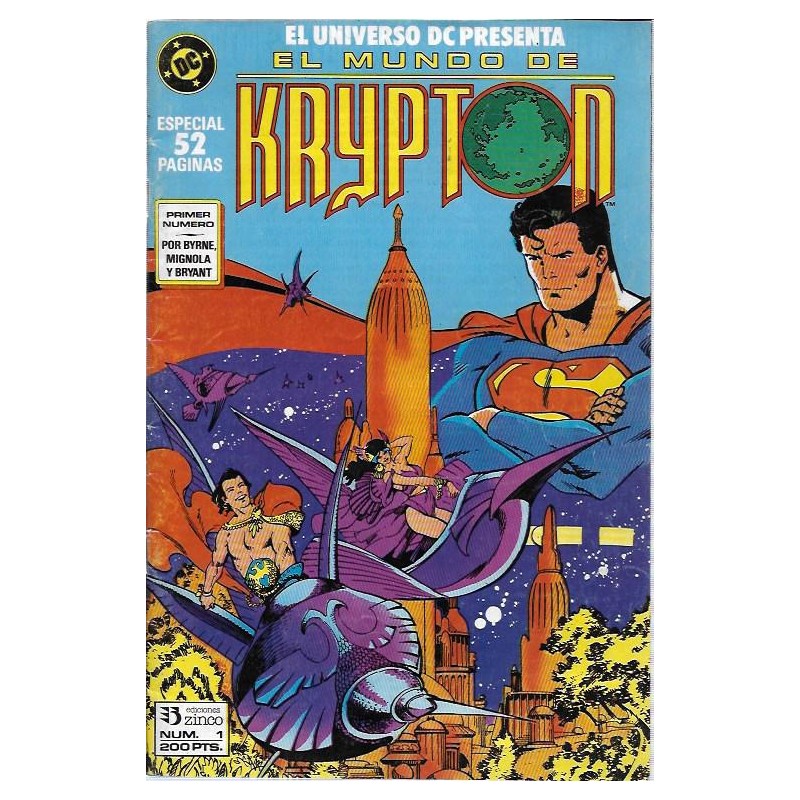 UNIVERSO DC ED.ZINCO Nº 1 MUNDO DE KRYPTON  ( SUPERMAN POR JOHN BYRNE Y MIGNOLA )