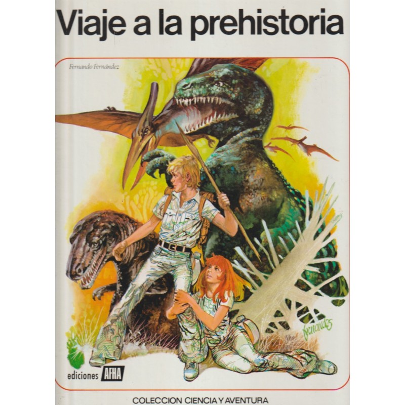 COLECCION CIENCIA Y AVENTURA Nº 4 Y 5 VIAJE A LA PREHISTORIA Y VIAJE A LAS ESTRELLAS EL UNIVERSO POR FERNANDO FERNANDEZ , ESTADO DE CONSERVACION IMPECABLE ,