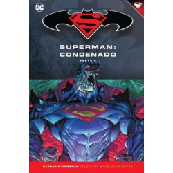 BATMAN Y SUPERMAN COLECCION NOVELAS GRAFICAS Nº 68,70,72 Y 74 : SUPERMAN : CONDENADO ,COL.COMPLETA 4 PARTES