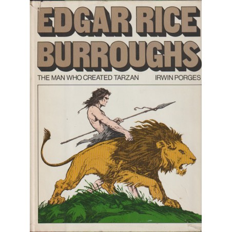 EDGAR RICE BURROUGHS , THE MAN WHO CREATED TARZAN