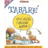 PENDONES DEL HUMOR Nº 78,92, 103,116 Y 134 : TABARE ,BRAVO , ¿ BAILAS ? SOPLA , SOPLA¡ ,Y NO SOMOS NADA POR TABARE