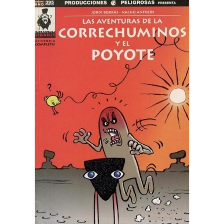 PRODUCCIONES PELIGROSAS PRESENTA LAS AVENTURAS DE LA CORRECHUMINOS Y EL POYOTE