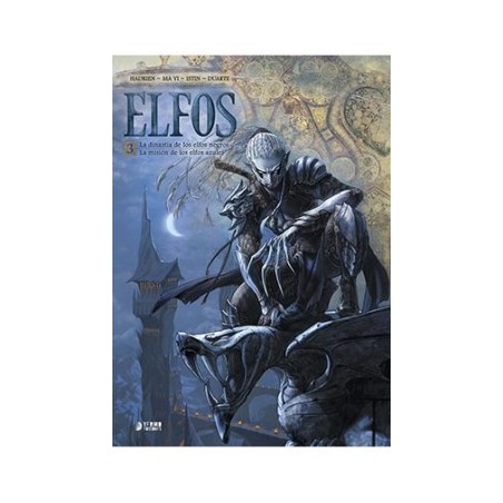 ELFOS VOL.3 : LA DINASTIA DE LOS ELFOS NEGROS / LA MISION DE LOS ELFOS AZULES