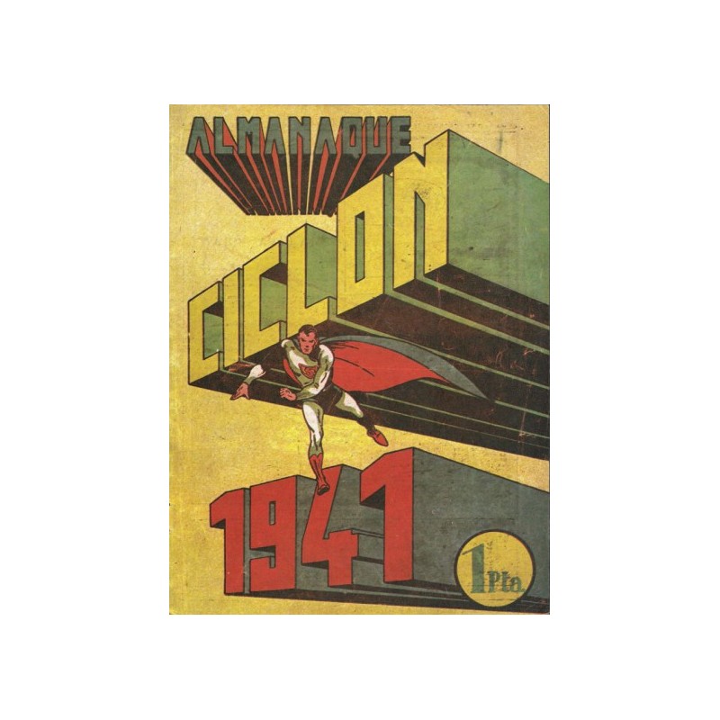 CICLON EL SUPERHOMBRE ( SUPERMAN )  ALMANAQUE 1941 , REEDICION