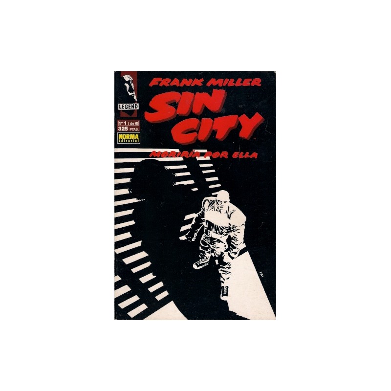 SIN CITY : MORIRIA POR ELLA COL.COMPLETA , 6 COMICS , 1ª EDICION DE FRANK MILLER