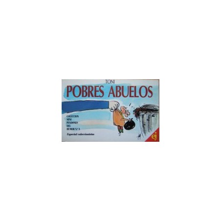 COLECCION MINI PENDONES DEL HUMOR Nº 3 POBRES ABUELOS POR TONY