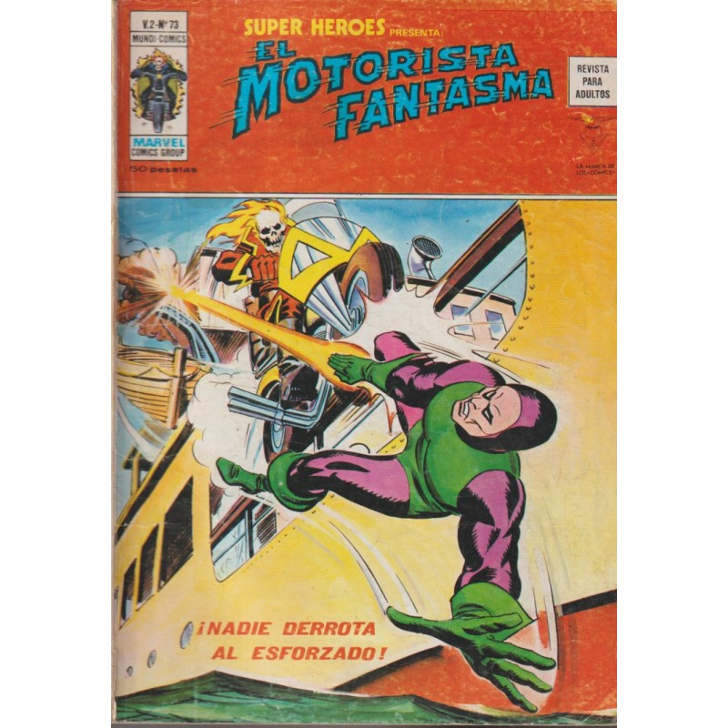 SUPER HEROES PRESENTA VOL.2 ED.VERTICE Nº 73 EL MOTORISTA FANTASMA ¡ NADIE DERROTA AL ESFORZADO ¡