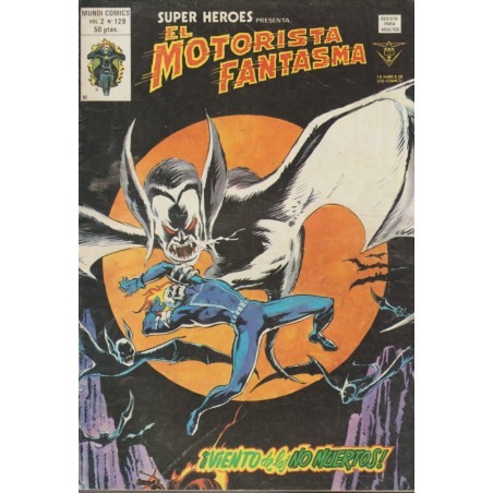 SUPER HEROES PRESENTA VOL.2 ED.VERTICE Nº 129 EL MOTORISTA FANTASMA : ¡ VIENTO DE LOS NO MUERTOS ¡