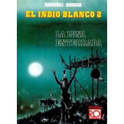 EL INDIO BLANCO Nº 2 : LA LUNA ENTERRADA